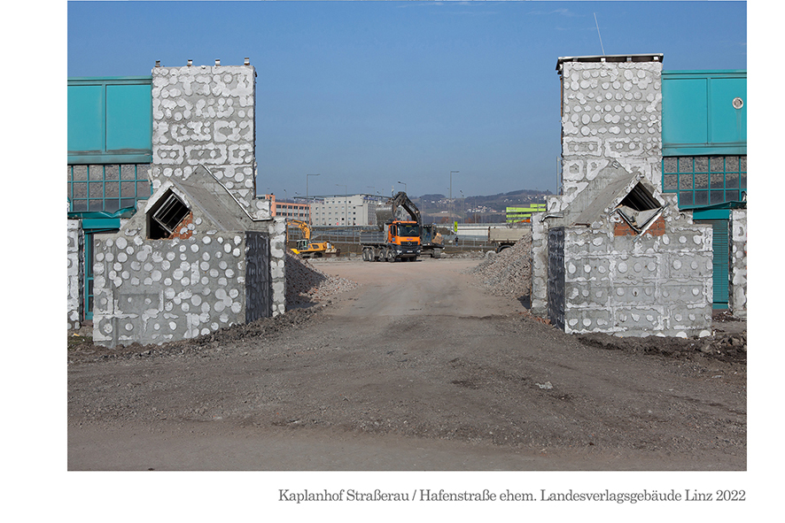 Kaplanhof Straßerau und Hafenstraße Abriss ehem. Landesverlagsgebäude Linz 2022 © Billensteiner Renate